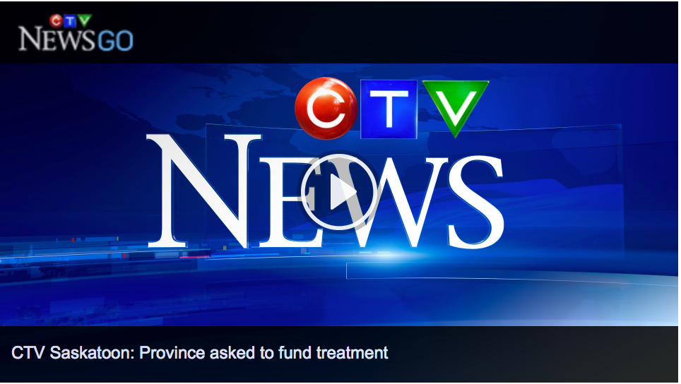 CTV NEWS Saskatoon - Province asked to fund treatment
